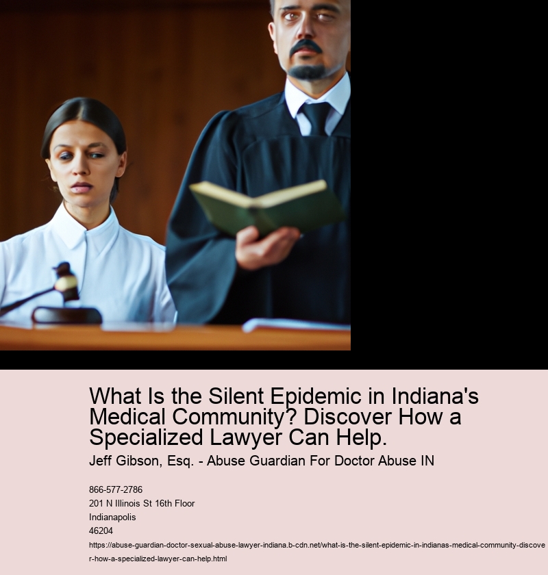 What Is the Silent Epidemic in Indiana's Medical Community? Discover How a Specialized Lawyer Can Help.